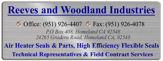 Reeves and Woodland Industries, Air heater seals and parts, High efficiency  flexible seals